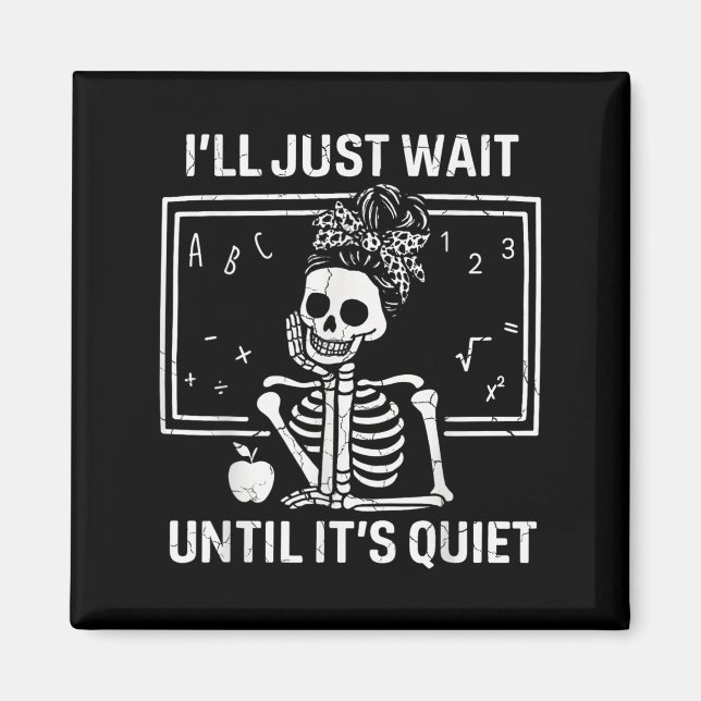 Íman Vou Esperar Até Que O Professor De Esqueleto Silen (Frente)