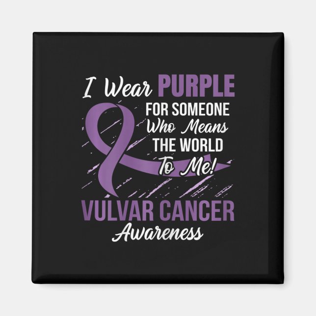 Íman Vulvar Cancer Ribbon Alguém Que Quer Dizer Mundo A (Frente)