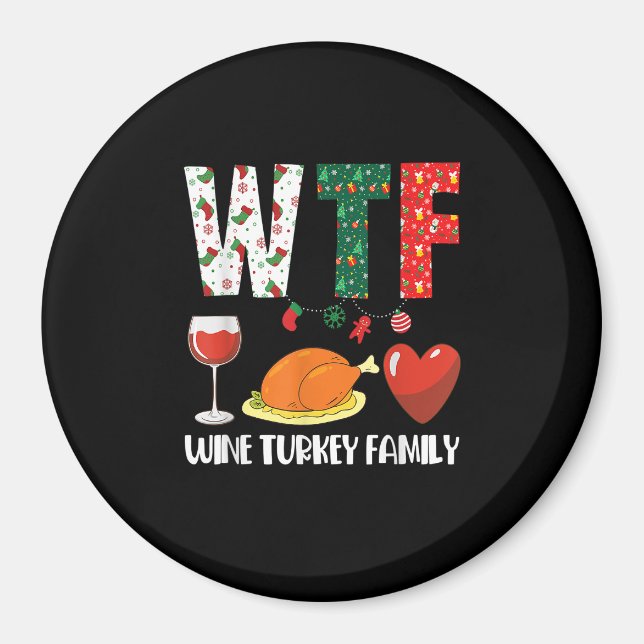 Íman W T F Wine Turkey Family Christmas (Família de vin (Frente)