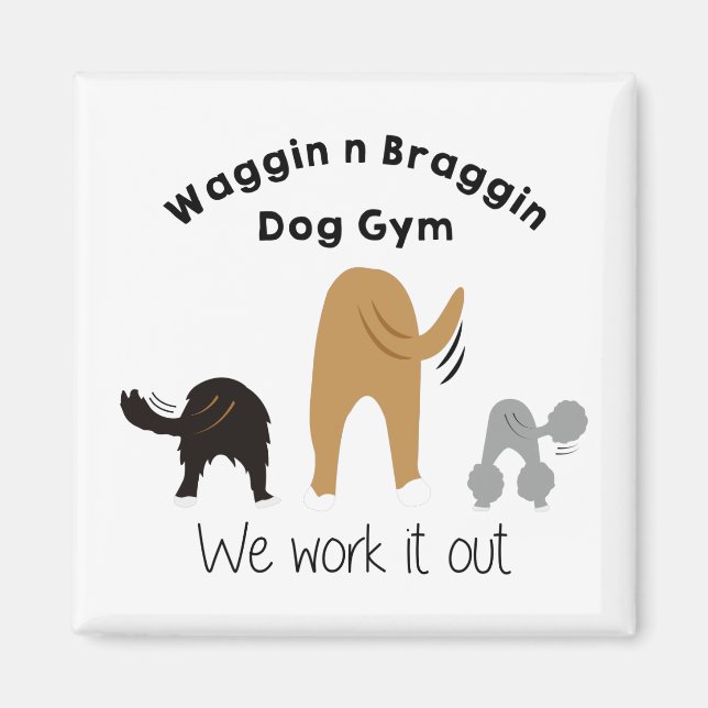 Íman Waggin n Braggin Dog Gym (Frente)