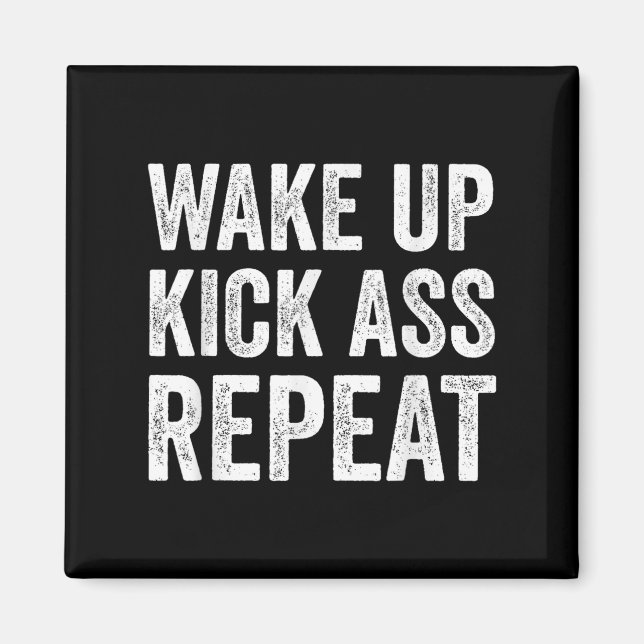Íman Wake Up Kick Repea,funny Quote Workout Motivation  (Frente)