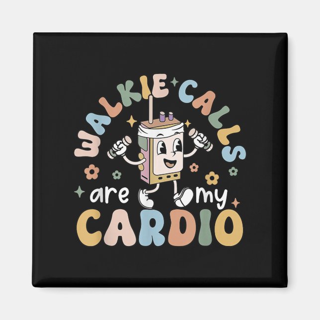 Íman Walkie Calls Are My Cardio  (Frente)