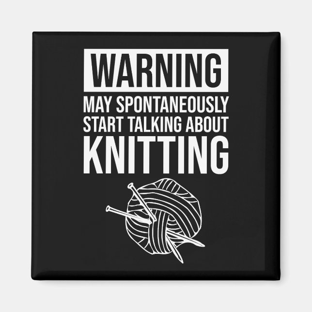 Íman Warning - May Start Talking About Knitting (Frente)