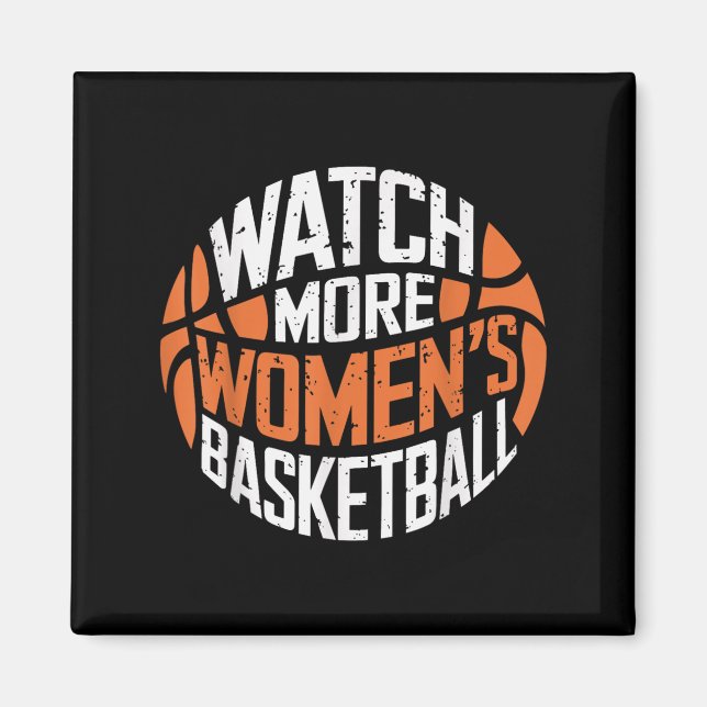 Íman Watch More Women’s Basketball Bold Motivational  (Frente)