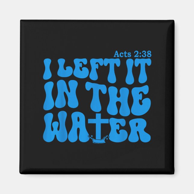 Íman Water Baptism Acts 2_38 Christian  (Frente)