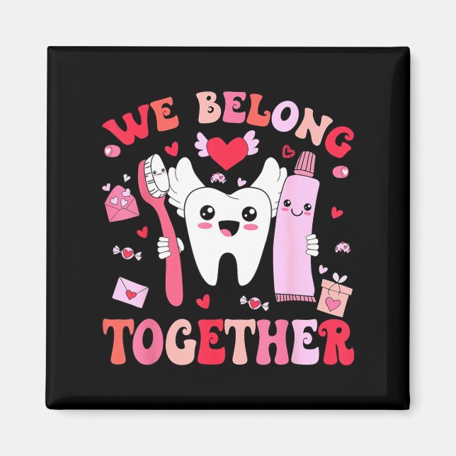 Íman We Belong Together Dental Valentines's Day Dental  (Frente)