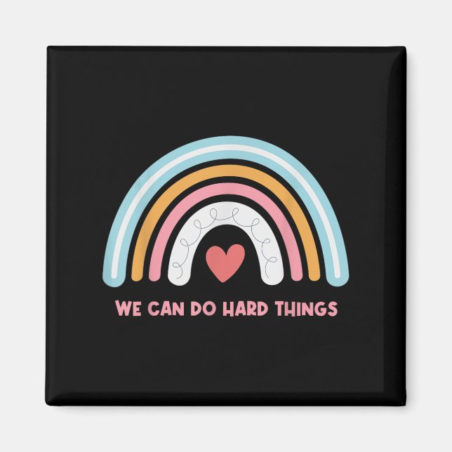 Íman We Can Do Hard Things Motivational Teacher Rainbow (Frente)