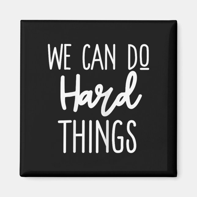 Íman We Can Do Hard Things Sitive Message Motivational  (Frente)