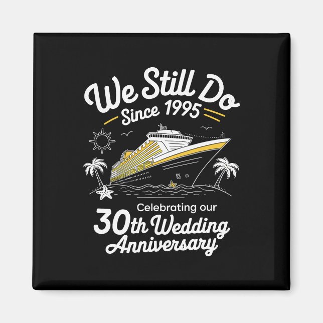 Íman We Still Do 30th Wedding Anniversary Funny Married (Frente)