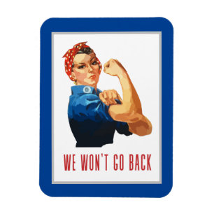 Íman We Wont Go Back Rosie Riveter