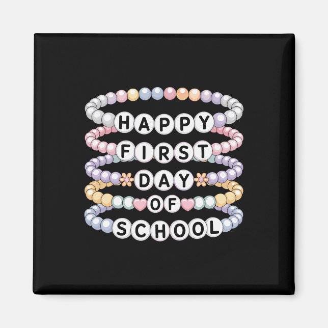 Íman Welcome Back To School Bracelets First Day Of Scho (Frente)