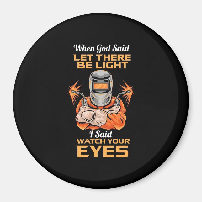 Íman Welder Disse Que Cuidado Com Os Olhos (Frente)