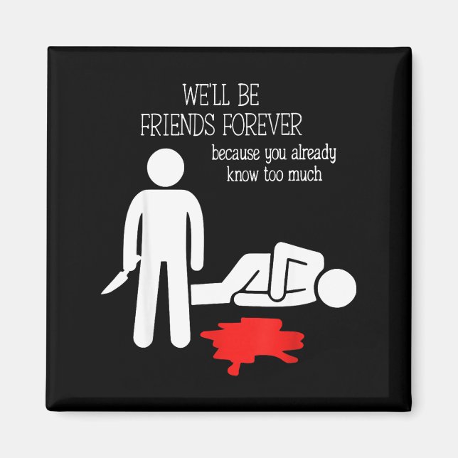 Íman We'll Be Friends Forever Because You Already Know  (Frente)