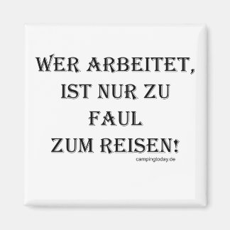 Íman Wer arbeitet ist nur zu faul zum Reisen