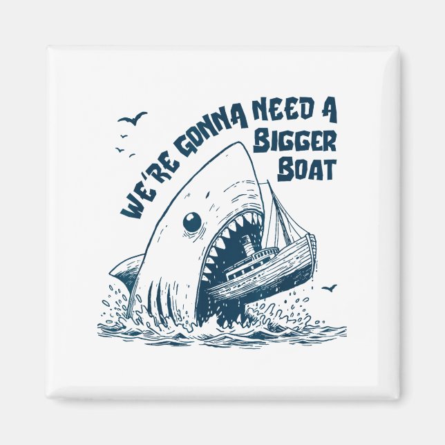 Íman We're Gonna Need A Bigger Boat  (Frente)