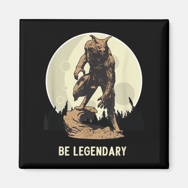 Íman Werewolf Be Legendary Motivational Insrational  (Frente)