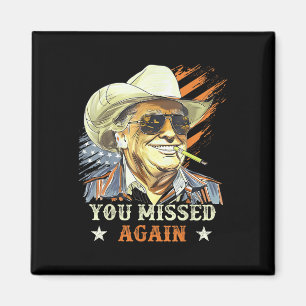 Íman Western Trump Cowboy Que Perdeste Novamente Engraç