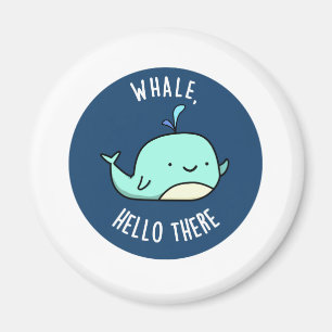 Íman Whale Hello Ali Engraçado Whale Pun