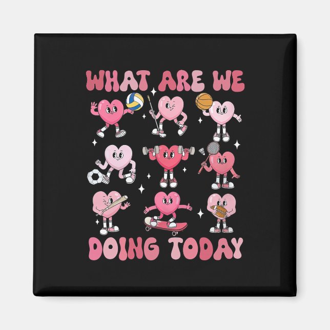Íman What Are We Doing Today Pe Teacher Hearts Valentin (Frente)