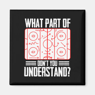 Íman What Part Of Hockey Don't You Understand Ice Hocke