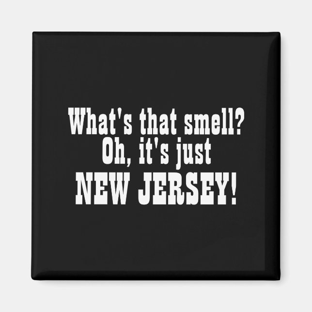 Íman Whats That Smell Oh Its Just New Jersey _1  (Frente)