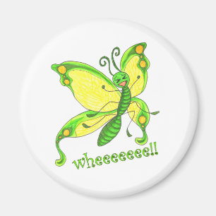Íman Wheeeee! Eu sou uma borboleta!!