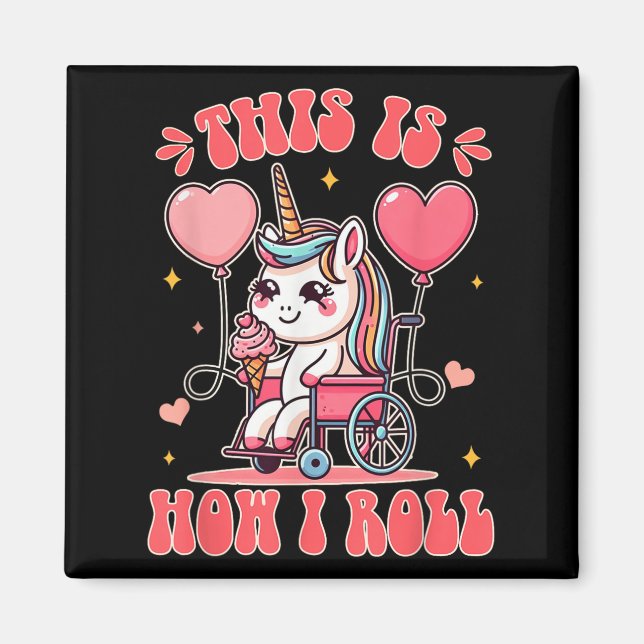 Íman Wheelchair Unicorn Eating Ice Cream This Is How Th (Frente)