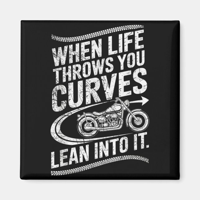 Íman When Life Throws You Curves Lean Into It Motorcycl (Frente)