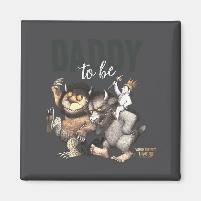 Íman Where The Wild Things Are Daddy To Be  (Frente)