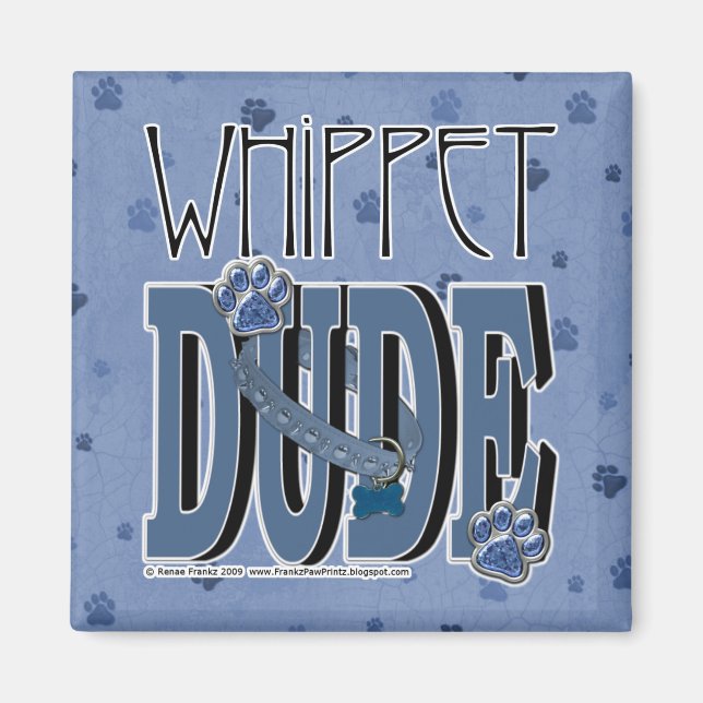 Íman Whippet DUDE (Frente)