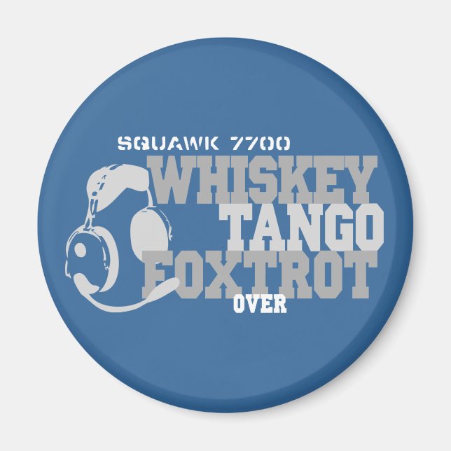 Íman Whiskey Tango Foxtrot - Aeronáutica Humor (Frente)