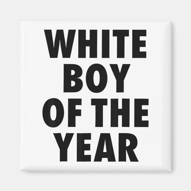 Íman White Boy Of The Year For Men Boys Kids Funny  (Frente)
