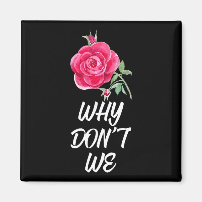 Íman Why Dont We Rose  (Frente)