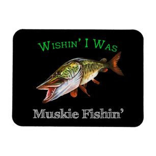 Íman Wishin eu era Muskie Fishin