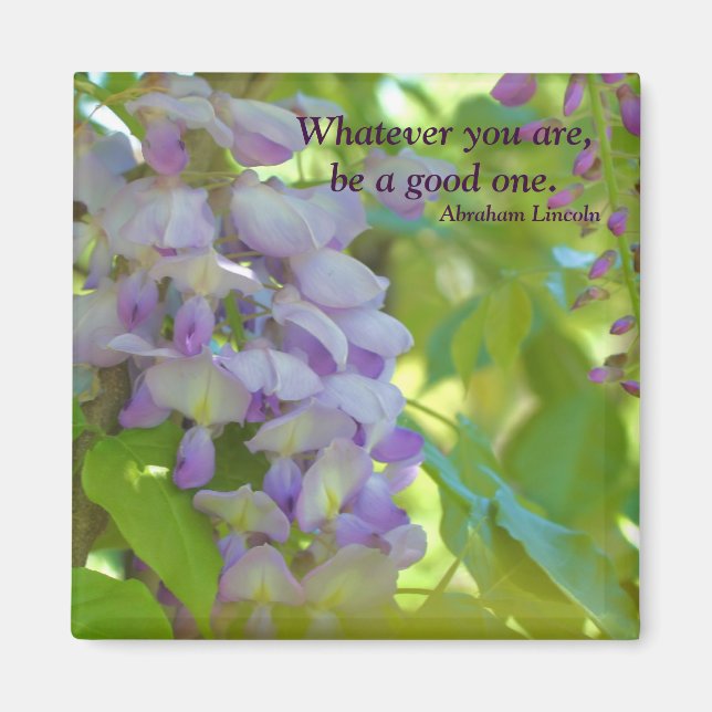 Íman Wisteria Flower Attitude Quote Magnet (Frente)