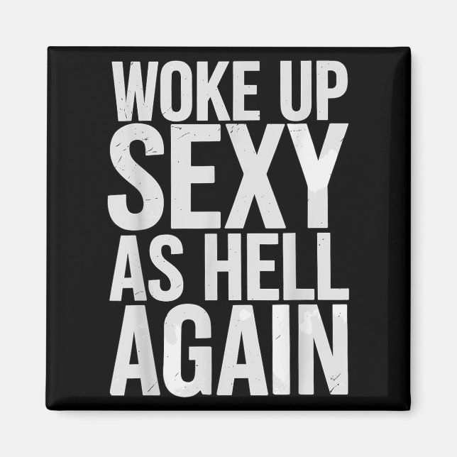 Íman Woke Up Y As Hell Again Motivational Quote  (Frente)