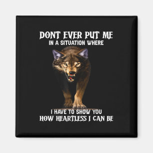 Íman Wolf Nunca me coloque em uma situação onde eu tenh