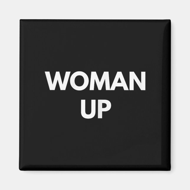 Íman Woman Up - Motivational Feminism Shirts  (Frente)
