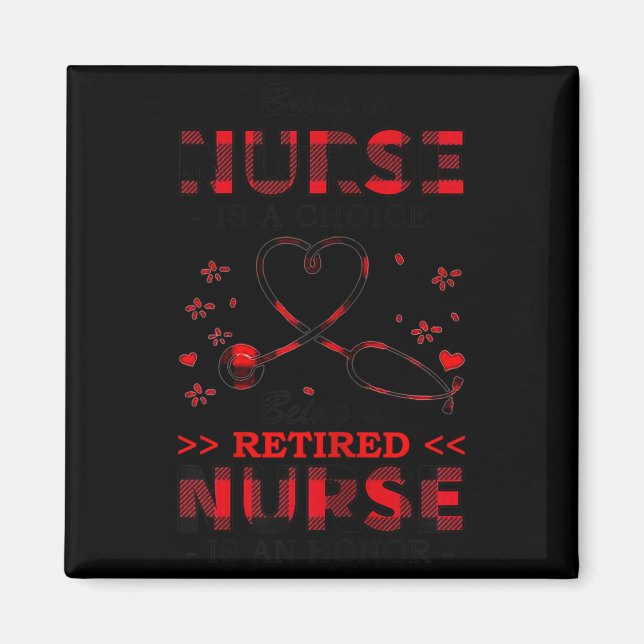 Íman Womens Being Nurse Is A Choice Being A Retired Nur (Frente)
