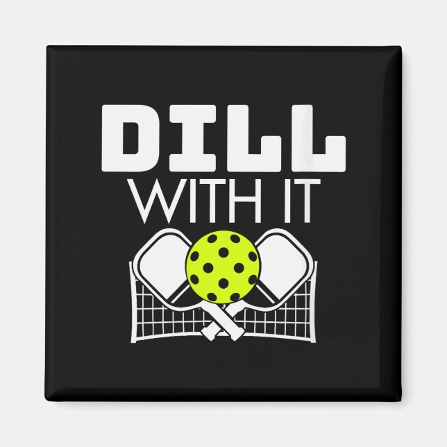 Íman Womens Dill With It Funny Ckleball Paddle And Net  (Frente)