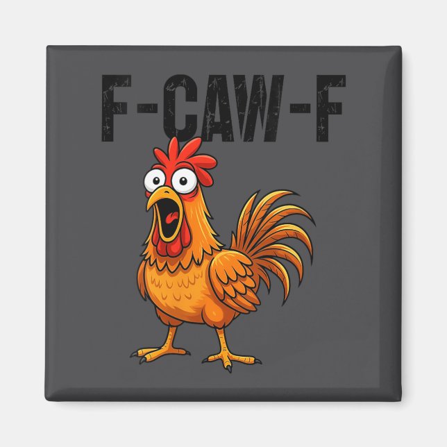 Íman Womens F-caw-f Funny Chicken Humor F-caw-f Quote R (Frente)