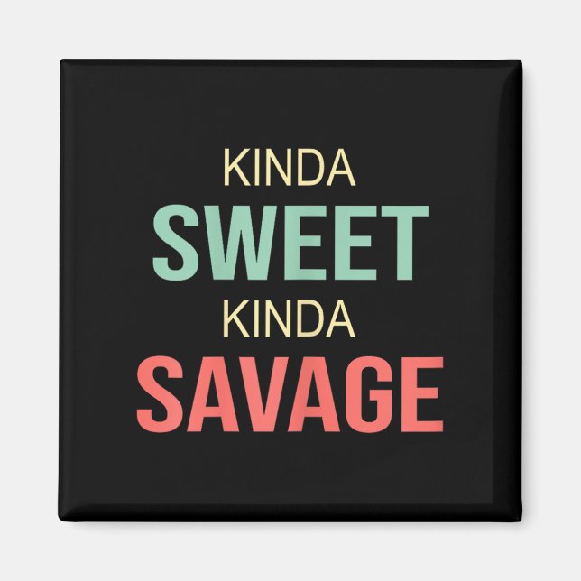 Íman Womens Kinda Sweet Kinda Savage - Motivational Slo (Frente)