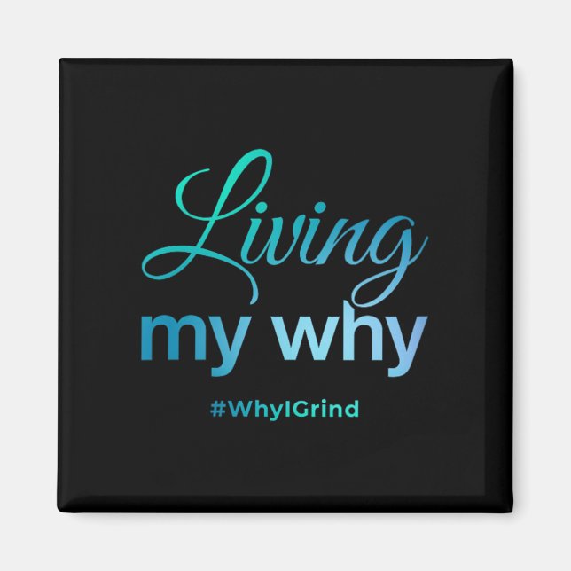 Íman Womens Living My Why - Why I Grind - Insrational M (Frente)