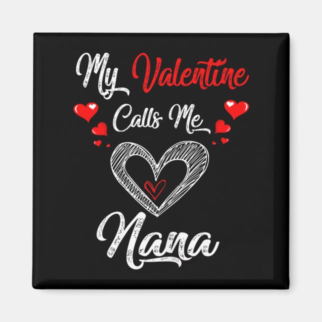 Íman Womens My Valentine Calls Me Nana Shirt Valentines (Frente)