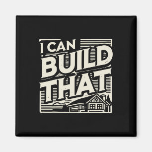 Íman Woodworking Woodworker House Builder I Can Build T