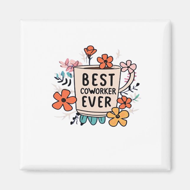 Íman Workplace Dynamo Best Coworker Ever Classic (Frente)