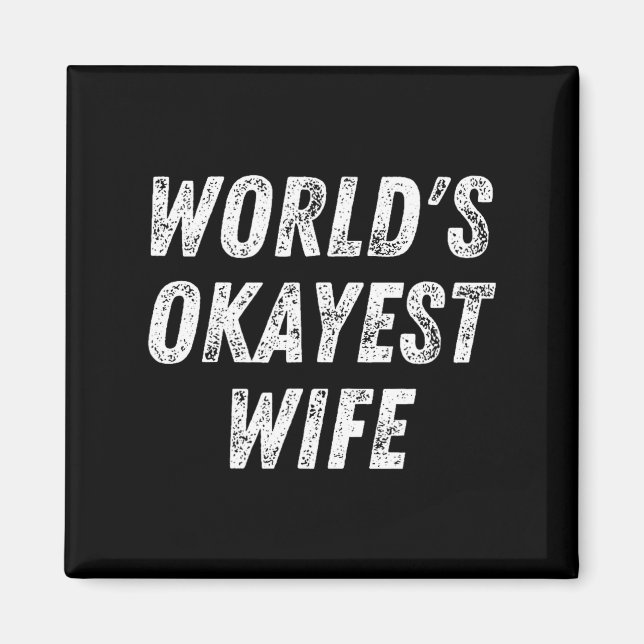 Íman World's Okayest Wife, Funny Wife Birthday, New Bri (Frente)