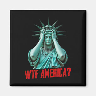 Íman Wtf América Estátua Da Liberdade Anti-trump Políti