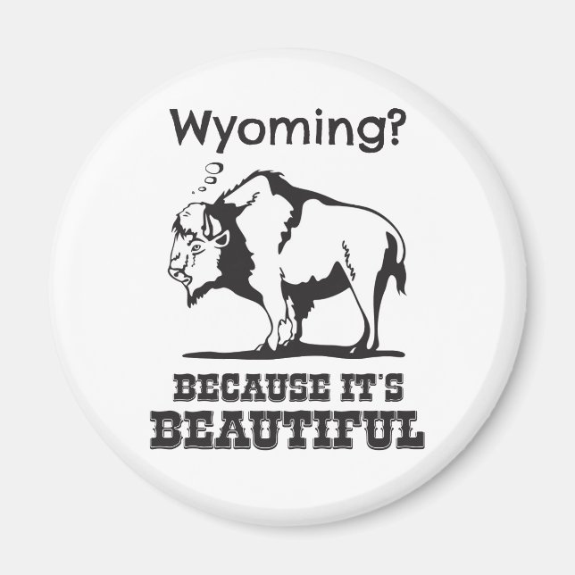 Íman Wyoming? Porque é lindo (Frente)