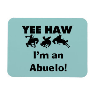 Íman Yee Haw, sou um Abuelo T-shirts e presentes